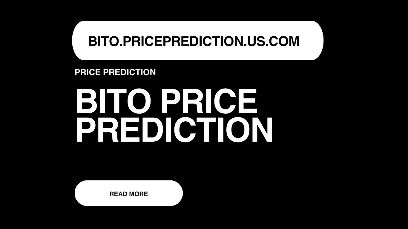 BITO Price Prediction | BITO Forecast 2025, 2030, 2040